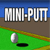 Mini Putt