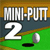 Mini Putt 2